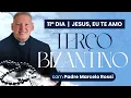 Lagu 11º Dia - Jesus, eu te amo  | Terço de Bizantino com Padre Marcelo Rossi