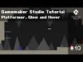 Tutorial - Platformer Glow and Hover Gamemaker Studio 2 Tutorial