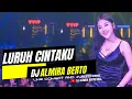Download Lagu FUNKOT - LURUH CINTAKU | VIRAL TIK TOK 2023 COVER DJ ALMIRA BERTO