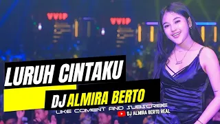 funkot luruh cintaku viral tik tok 2023 cover dj almira berto