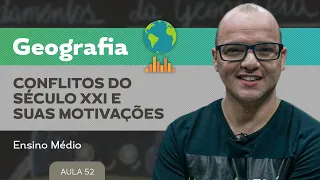 Conflitos do século XXI e suas motivações​ ​- Geografia - Ensino Médio