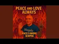 Lagu PEACE AND LOVE ALWAYS