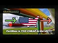 Imported US Fertilizer is TOO CHEAP It s Being Re-Routed Overseas