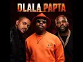 DLALA PAPTA (By DJ Nhlukza) 