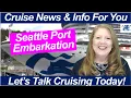 CRUISE NEWS Seattle Cruise Embarkation 2026 What Changed at Pier 91