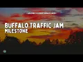 Buffalo Traffic Jam - Milestone
