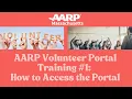 AARP Volunteer Portal Training How to Access the Portal