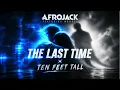 Afrojack & Sick Individuals – The Last Time × Ten Feet Tall (feat. Wrabel) (Raiy Mashup)