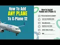 How to Download and Install Additional Planes in X-Plane 12