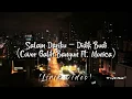 Salam Dariku - Didik Budi || Cover Galih Bangun ft Monica (Lirik Video)