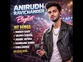 Lagu Anirudh Ravichander Playlist 2025 | Top Tamil Hit Songs