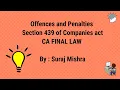 Offences and Penalties Section 439 of companies act 2013