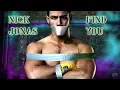 Download Lagu Nick Jonas - Find You (Dual Mix + Lyrics)