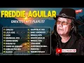 Freddie Aguilar Greatest Hits Nonstop 2025 - Tagalog Love Songs Of All Time - Love Songs 80s 90s