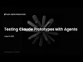 How to Test Claude Code Prototypes with AI Agents