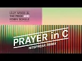 Lilly Wood And The Prick & Robin Schulz - Prayer In C (Nitefreak Remix)