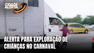 Cresce preocupação com trabalho infantil durante o Carnaval