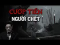 Download Lagu Truyện Ma Nguyễn Ngọc Ngạn | Cướp Tiền Người Chết | Truyen co that 2025