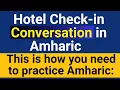 Hotel Check-in Conversation in Amharic Made EASY