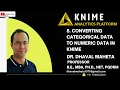 8 Converting Categorical Data to Numeric Data in KNIME Dr Dhaval Maheta