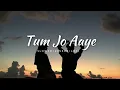 Download Lagu Tum Jo Aaye Zindagi Mein Full Song || Slowed+Reverb+Lofi || Rahat Fateh Ali Khan