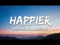 Download Lagu Marshmello, Bastille - Happier (Lyrics)