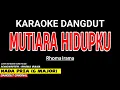 Lagu MUTIARA HIDUPKU - Karaoke Nada Pria (RHOMA IRAMA)