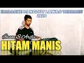 Download Lagu HITAM MANIS - Karaoke + Dangdut Lawas Imam S Arifin Terbaru 2020  Samuel Diasty