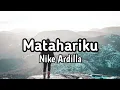 Download Lagu Matahariku - Nike Ardilla ( lirik )
