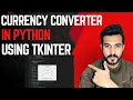 Python Currency Converter with Real-Time Exchange Rates Tkinter GUI
