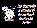 The Quartering Is Offended By Destiny Fomo s OnlyFans Ads Part Two