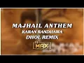 Download Lagu Majhail Anthem Karan Randhawa Dhol Remix Dj Max | Punjabi Latest Songs 2025