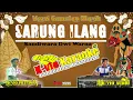 Lagu SARUNG ILANG | KARAOKE | GAMELAN KLASIK SANDIWARA DWI WARNA