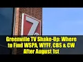 Greenville TV Shake-Up Where to Find WSPA WYFF CBS CW After August 1st