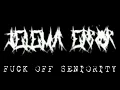 Download Lagu JELEMA ERROR _ FUCK OFF SENIORITY