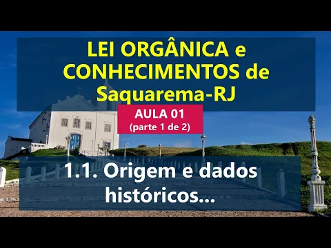 Download MP3 Aula 01 - Conhecimentos sobre o Município de Saquarema - Origem e dados históricos (parte 1 de 2)