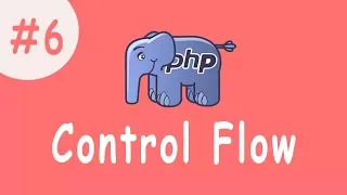 PHP Tutorial Control Flow