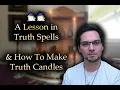 A Lesson in Truth Spells How To Make Truth Candles