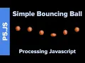 Simple Bouncing Ball Tutorial Processing Javascript