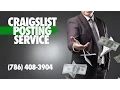 Craigslist posting service Call Us Today 786 408-3904