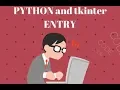 Python and GUI with tkinter the entry widget to get the imput