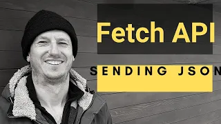 Fetch API - How to send JSON data