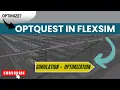 Optimize Smarter Not Harder FlexSim Models Powered by OptQuest