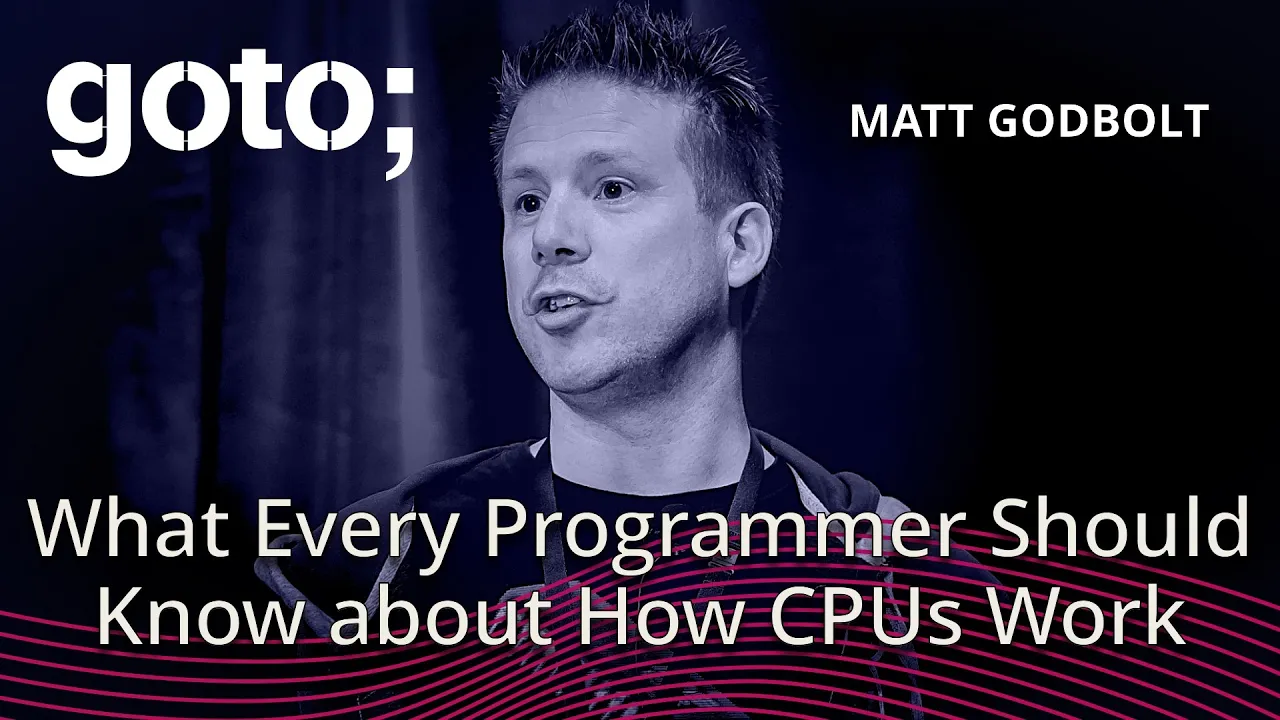 What Every Programmer Should Know about How CPUs Work • Matt Godbolt • GOTO 2024