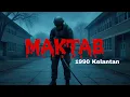 Download Lagu #117    MAKTAB (1990 Kelantan)