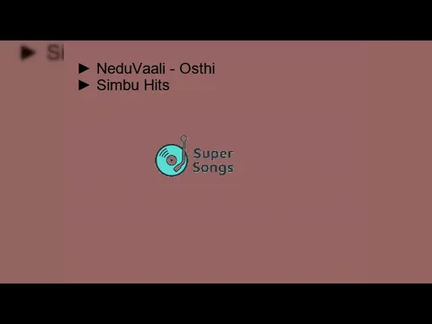 Download MP3 NeduVaali - Osthi | SIMBU | Tamil| Super Songs | Simbu Hits