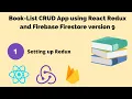 BookList App using React Redux and Firebase Setting up Redux Store