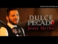 Jessi Uribe - Dulce Pecado