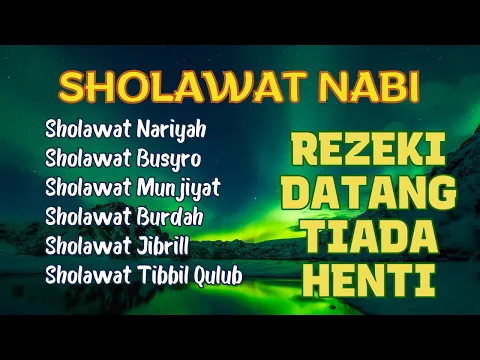 Download MP3 KUMPULAN SHOLAWAT TERBAIK PENARIK REZEKI BERLIMPAH ~ Sholawat Jibril, Sholawat Nariyah