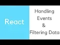 React Handling events and filtering data